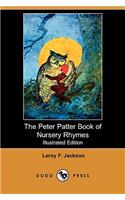 Peter Patter Book of Nursery Rhymes (Illustrated Edition) (Dodo Press)