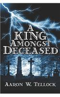 King Amongst Deceased: (English)