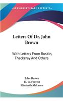 Letters Of Dr. John Brown