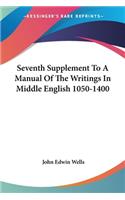 Seventh Supplement To A Manual Of The Writings In Middle English 1050-1400