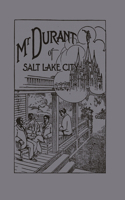 Mr. Durant of Salt Lake City : 