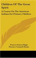 Children Of The Great Spirit