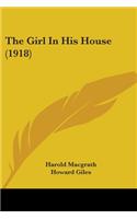 Girl In His House (1918)