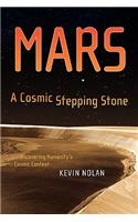 Mars, a Cosmic Stepping Stone