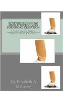 STOP SMOKING NOW! Simple Techniques for Smoke Cessation