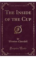 The Inside of the Cup (Classic Reprint)