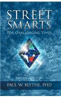 Street Smarts for Challenging Times