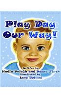 Play Day Our Way!