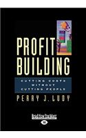 Profit Building: Cutting Costs Without Cutting People