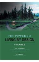 The Power of Living By Design