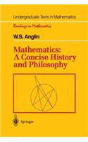 Mathematics: A Concise History and Philosophy