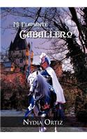 Mi Flamante Caballero: (Spanish)