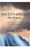 His Love Called My Name