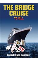 THE BRIDGE CRUISE to Hell