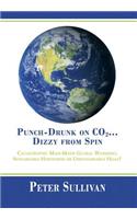 Punch-Drunk on Co2...Dizzy from Spin