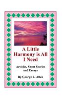 Little Harmony Is All I Need
