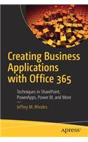 Creating Business Applications with Office 365