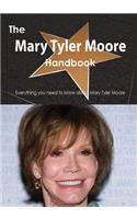 The Mary Tyler Moore Handbook - Everything You Need to Know about Mary Tyler Moore