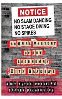 No Slam Dancing, No Stage Diving, No Spikes