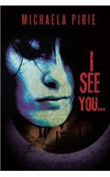 I See You...
