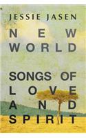 New World - Songs of Love and Spirit - Complete Works (1989-2011)