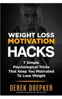 Weight Loss Motivation Hacks
