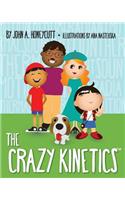 The Crazy Kinetics