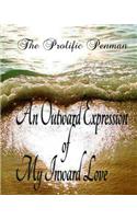 An Outward Expression of My Inward Love