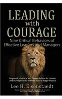 Leading With Courage: Nine Critical Behaviors of Effective Leaders and Managers