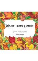 When Trees Dance