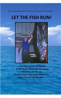 Let The Fish Run!