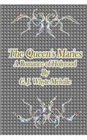 The Queen's Maries: A Romance of Holyrood