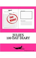 Julie's 100 Day Diary: (100 Day Diary)