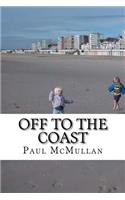 Off to the Coast