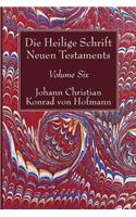 Die Heilige Schrift Neuen Testaments, Volume Six