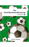 The Good Sportsmanship Journal for Soccer