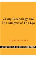 Group Psychology and the Analysis of the Ego