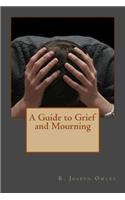 Guide to Grief and Mourning