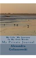 My Life My Journey In My Own Words