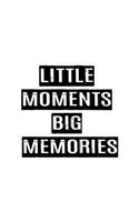 Little Moment Big Memories, Dotted Line Notebook, Small Journal Series,150P, 5