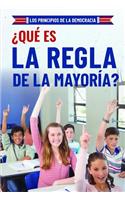 ¿Qué Es La Regla de la Mayoría? (What Is Majority Rule?)