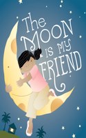The Moon Is My Friend