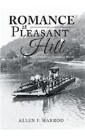 Romance at Pleasant Hill