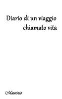 Diario di un viaggio chiamato Vita.