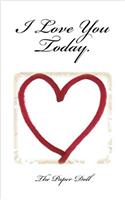 I Love You Today
