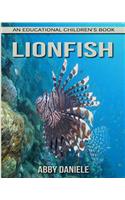 Lionfish! An Educational Children's Book about Lionfish with Fun Facts & Photos