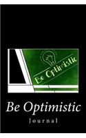 Be Optimistic Journal