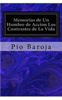 Memorias de Un Hombre de Accion Los Contrastes de La Vida