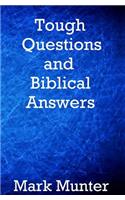 Tough Questions and Biblical Answers