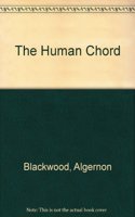The Human Chord by Algernon Blackwood, Fiction